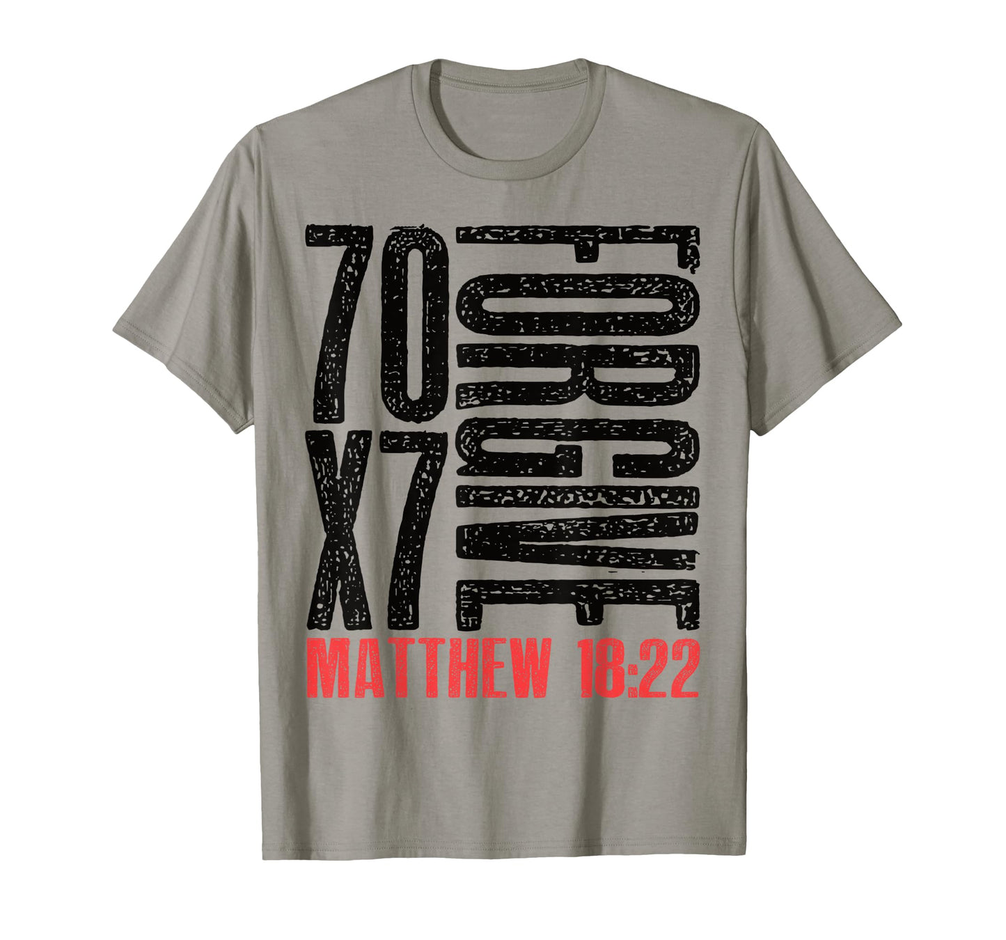Forgive 70 x 7 Matthew 18:22 T-Shirt