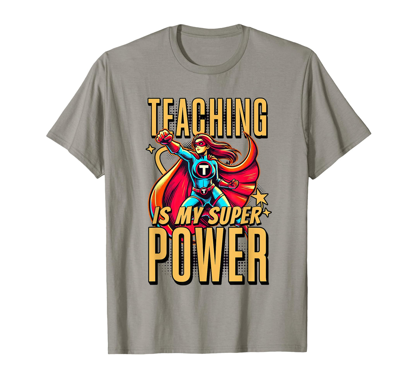 Teaching is My Super Power - Superhero Teacher Men Women Kids T-Shirt