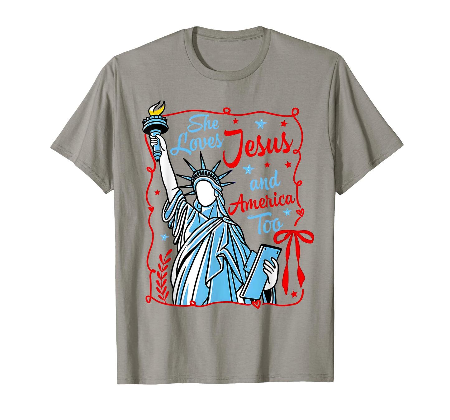 She Loves Jesus And America Too Statue Of Liberty 4th July T-Shirt