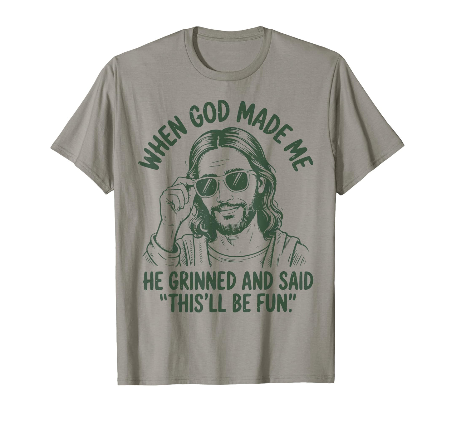 Funny Jesus When God Made Me He Grinned Said Christian Men's T-Shirt