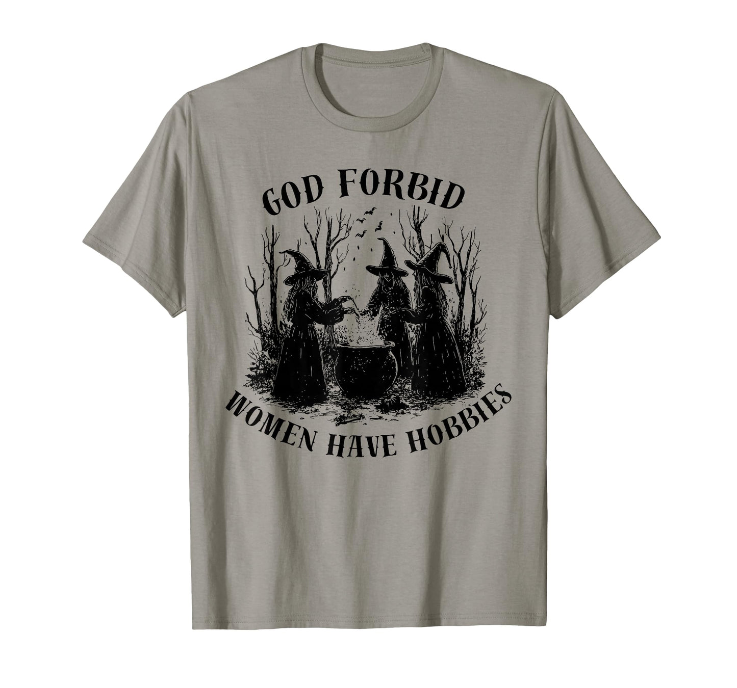 God Forbid Women Have Hobbies Halloween Spooky Season Witch T-Shirt