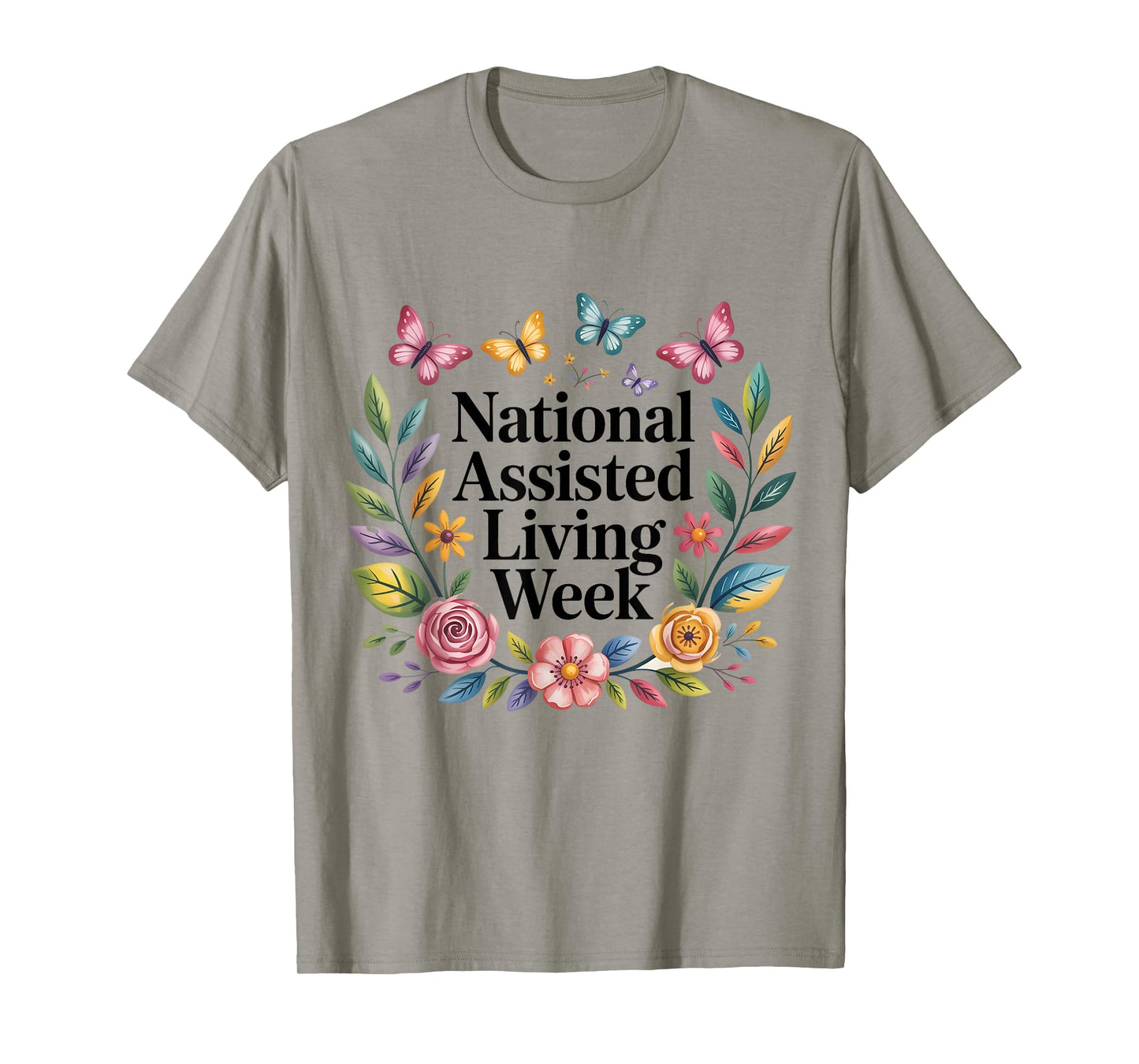 National Assisted Living Week Floral Graphic T-Shirt