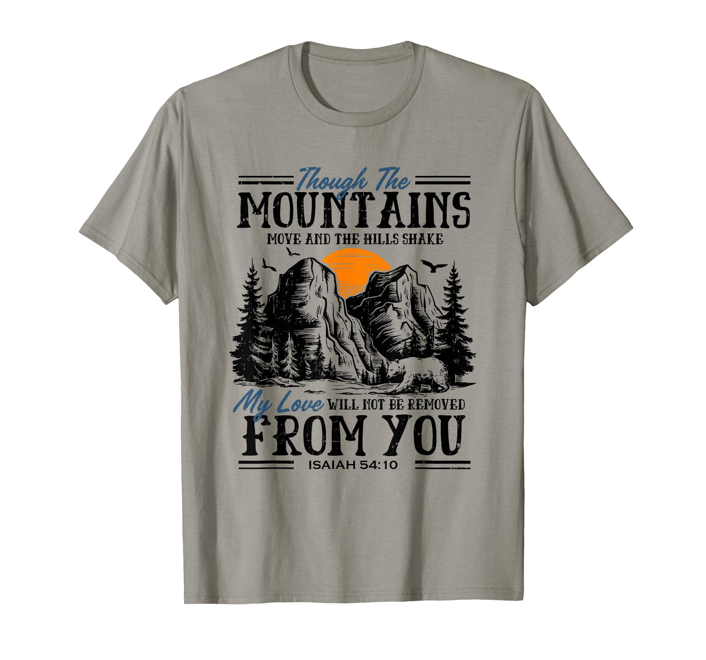 Isaiah 54:10 Though The Mountains Move Christian Bible Verse T-Shirt