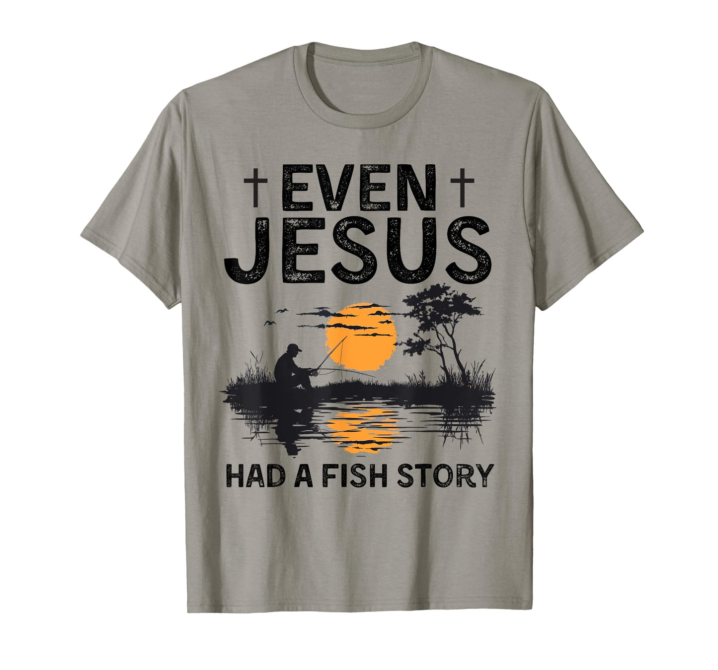 Even Jesus Has A Fish Story Fishing Christian Fisherman Bass T-Shirt