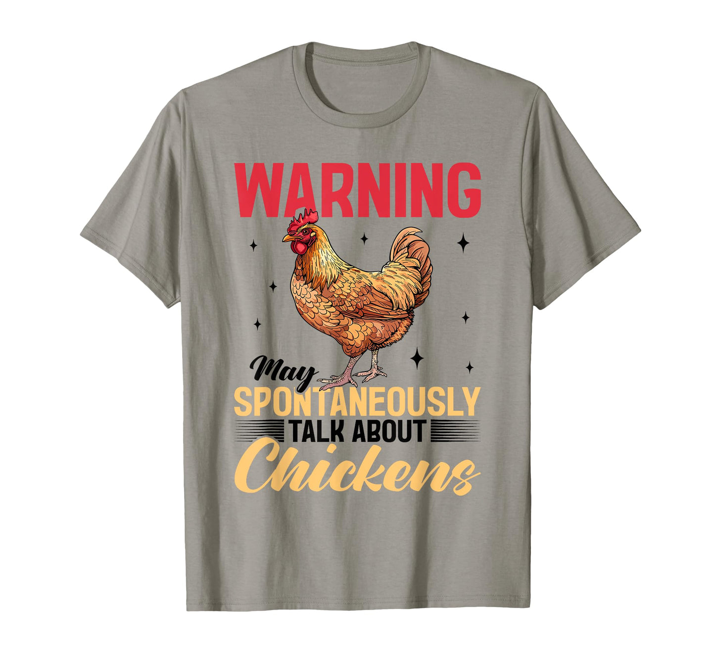 Funny Chicken Farm Animal Warning May Spontaneously Talk T-Shirt