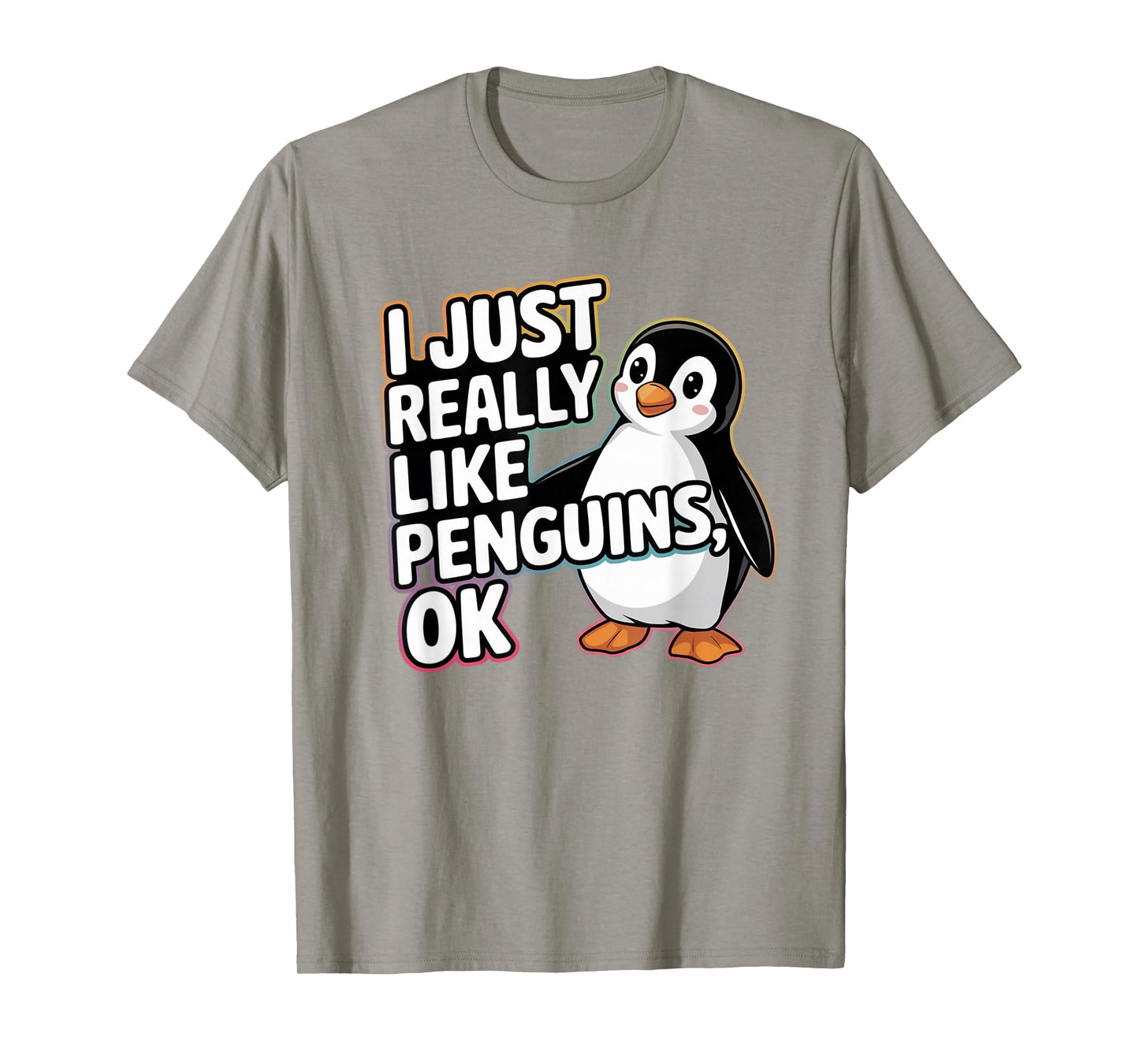 I Just Really Like Penguins OK Funny Design T-Shirt