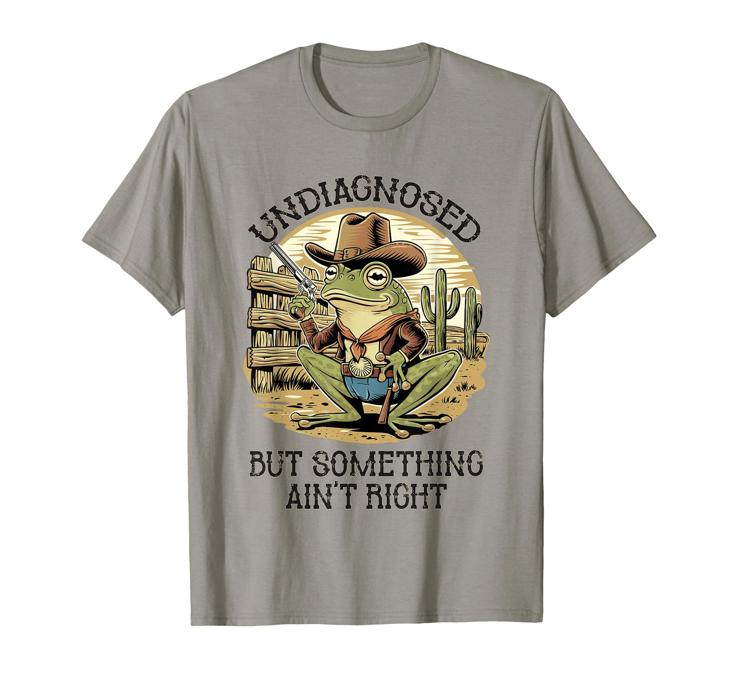 Undiagnosed But Something Ain't Right Funny Cowboy Frog T-Shirt