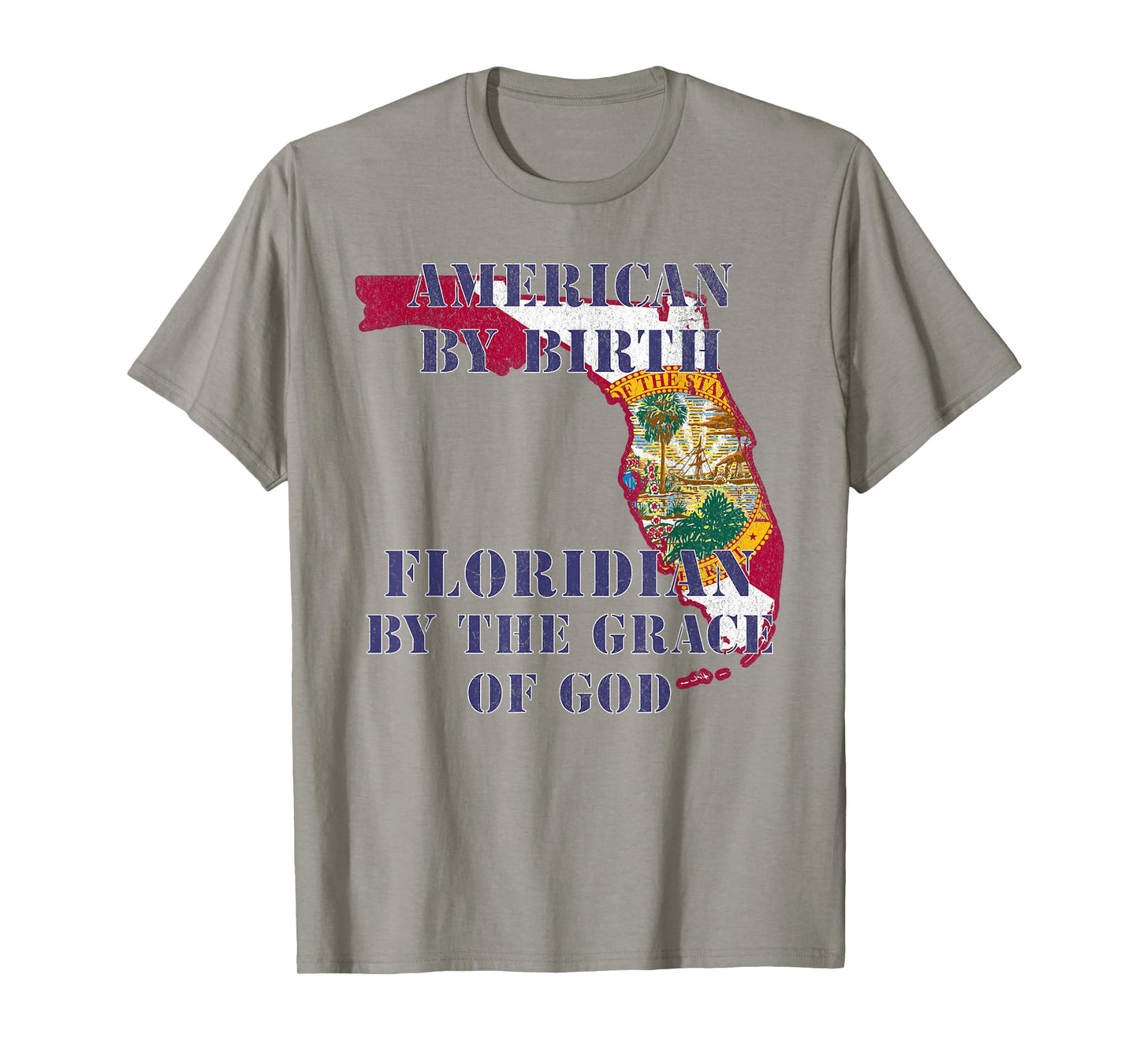 Florida American By Birth Floridian By Grace of God T-Shirt