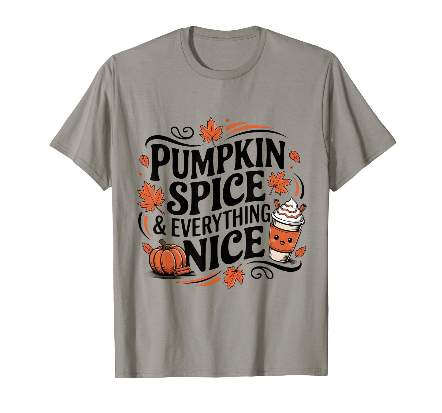 Pumpkin Spice and Everything Nice Fall Autumn Season Quote T-Shirt
