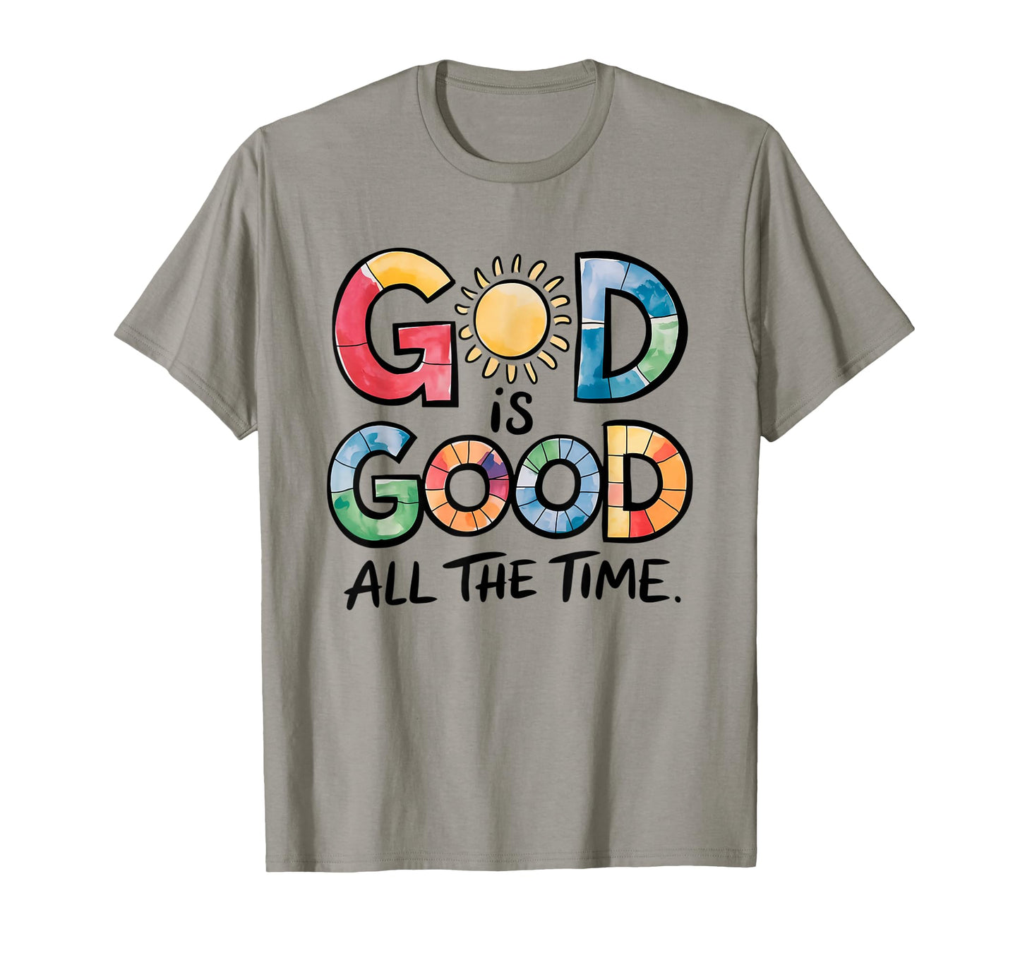 God is Good All The Time Christian Bible Verse Jesus Faith T-Shirt