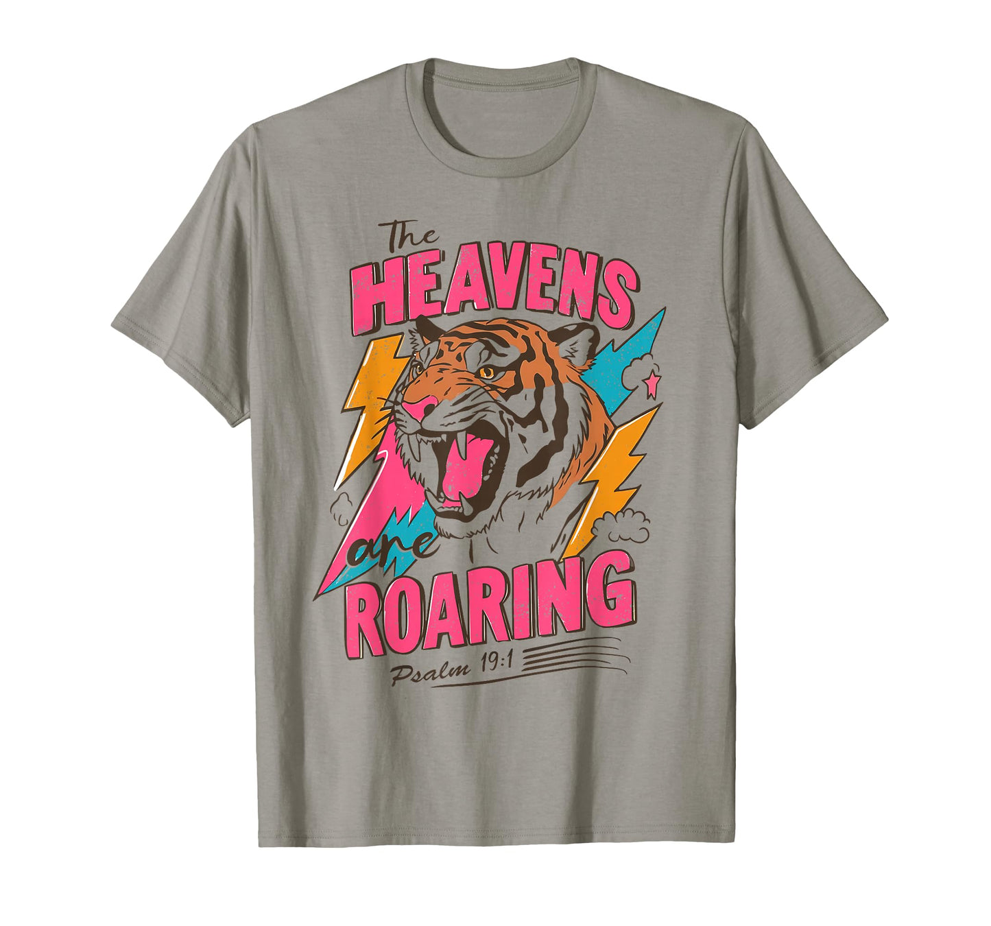 The Heavens are Roaring Psalm 19:1 Christian Faith Women Men T-Shirt