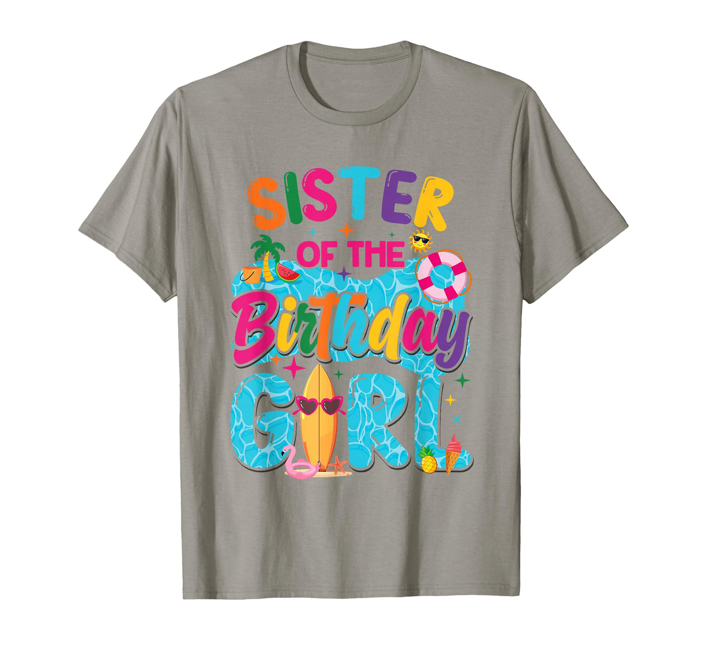 Sister Of The Birthday Girl Pool Party Beach Family Matching T-Shirt