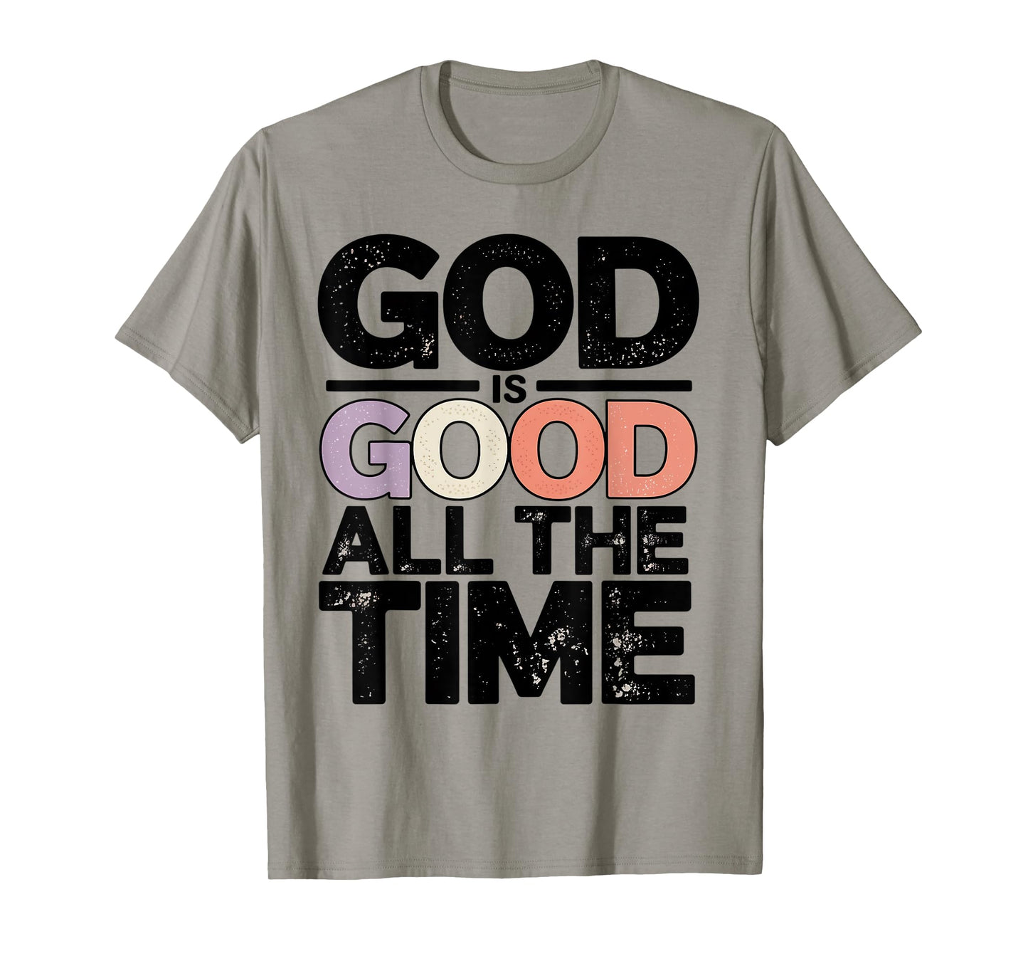 God is Good All The Time Christian Bible Verse Jesus Faith T-Shirt