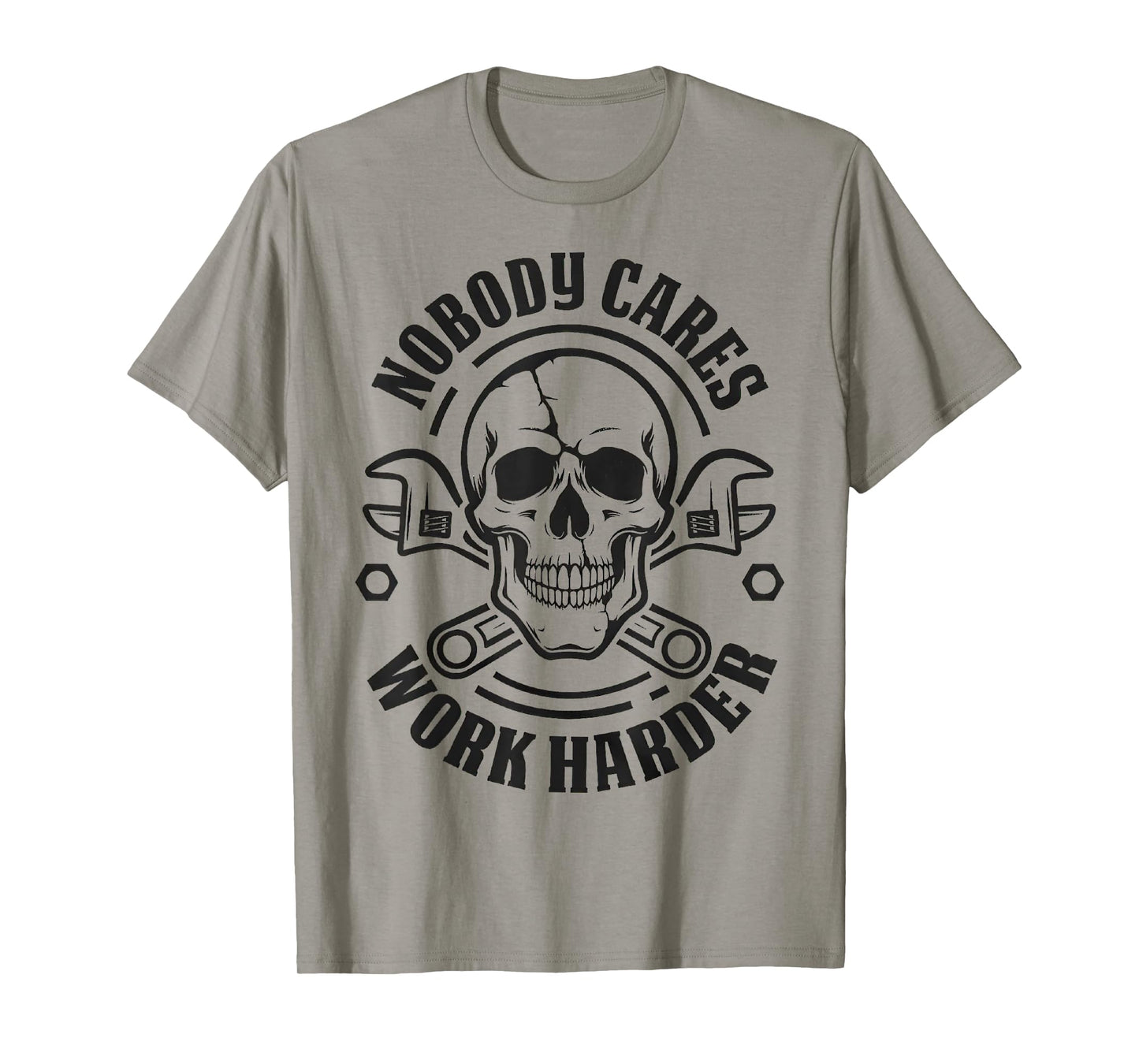 Nobody Cares Work Harder Skull Funny Mechanic T-Shirt