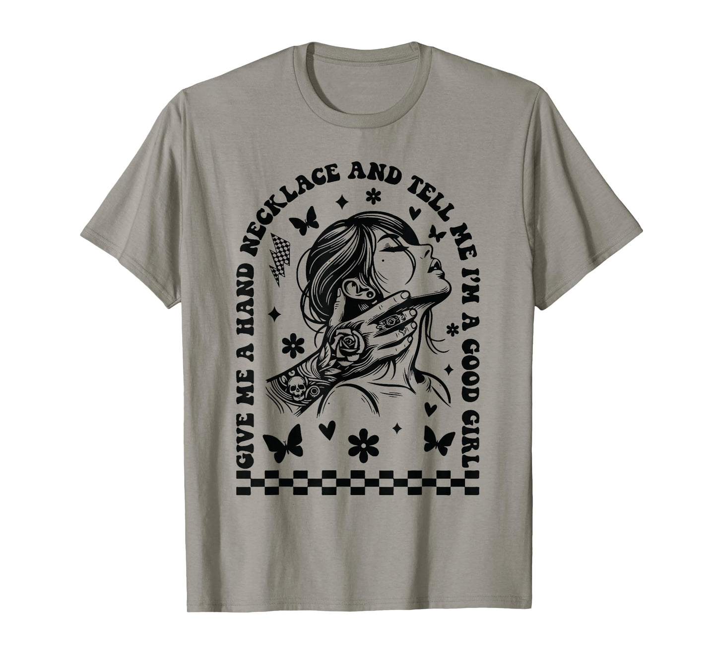 Give Me A Hand Necklace And Tell Me I'm A Good Girl T-Shirt