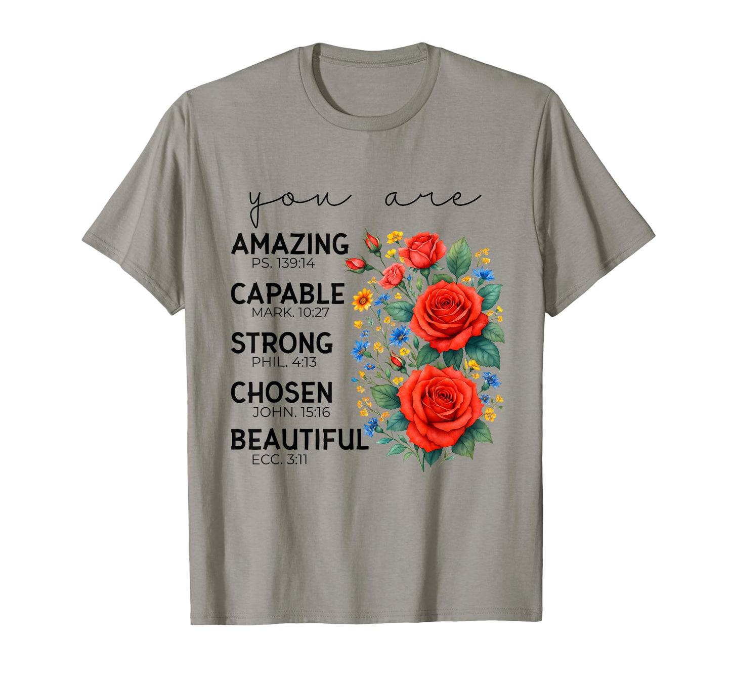 You are Bible Verse Rose Flower Faith Christian Religious T-Shirt