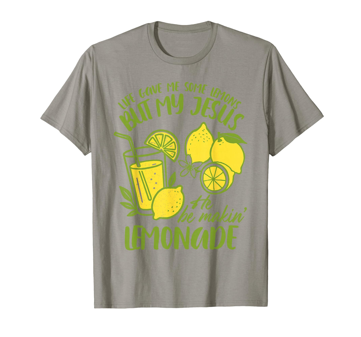 Christian God Religious My Jesus He Be Makin' Lemonade T-Shirt