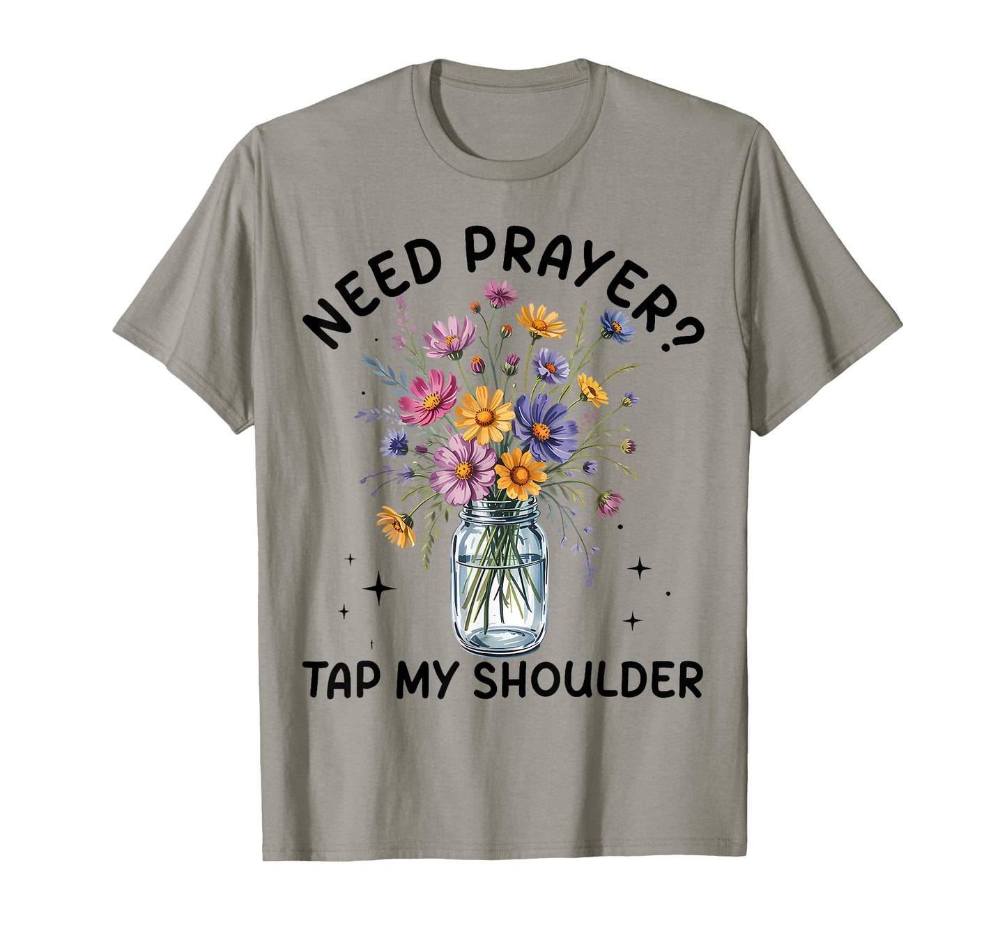 Need Prayer Tap My Shoulder Christian Men Women T-Shirt