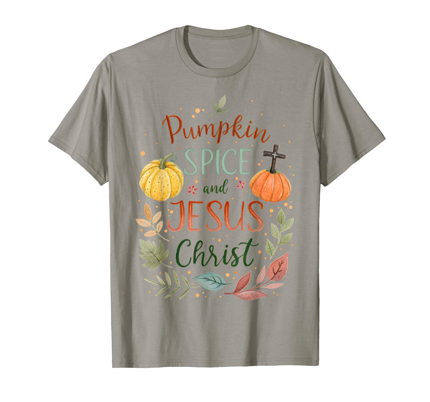 Pumpkin Spice and Jesus Christ Christian Fall Faith Autumn T-Shirt