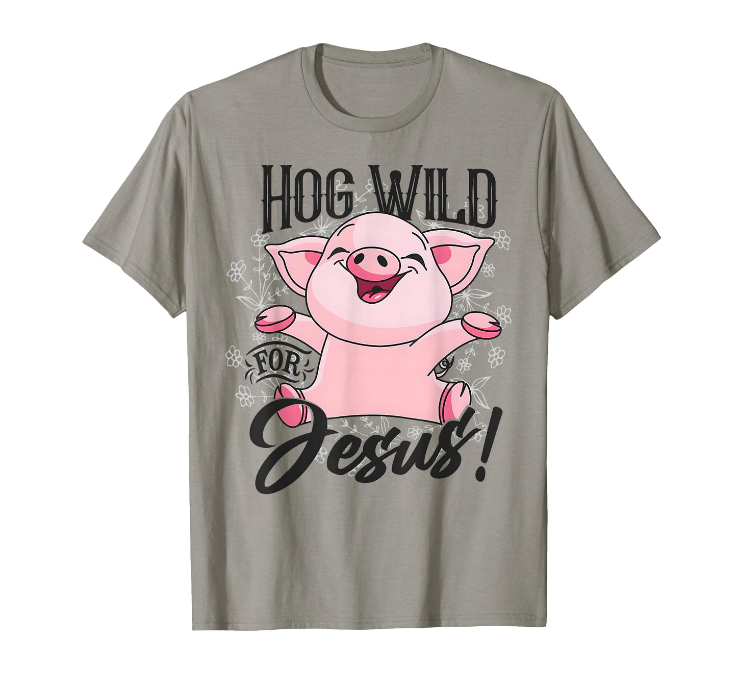 Hog Wild For Jesus Funny Pig T-Shirt