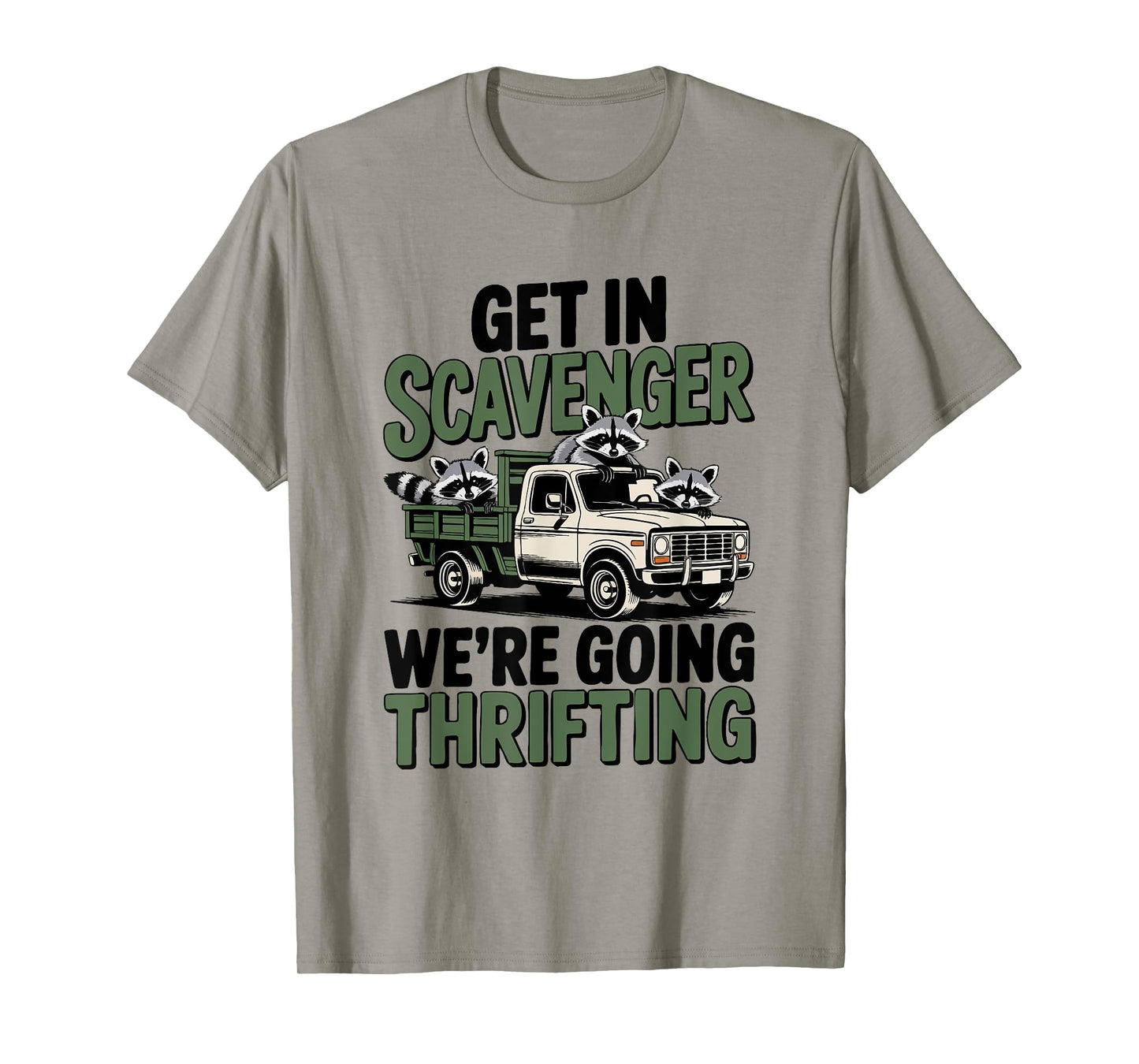 Funny Racoons Get in Scavenger Racoon Lover T-Shirt