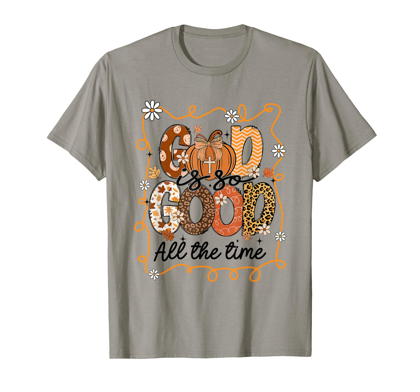 God is So Good All The Time Christian Thanksgiving Gift T-Shirt