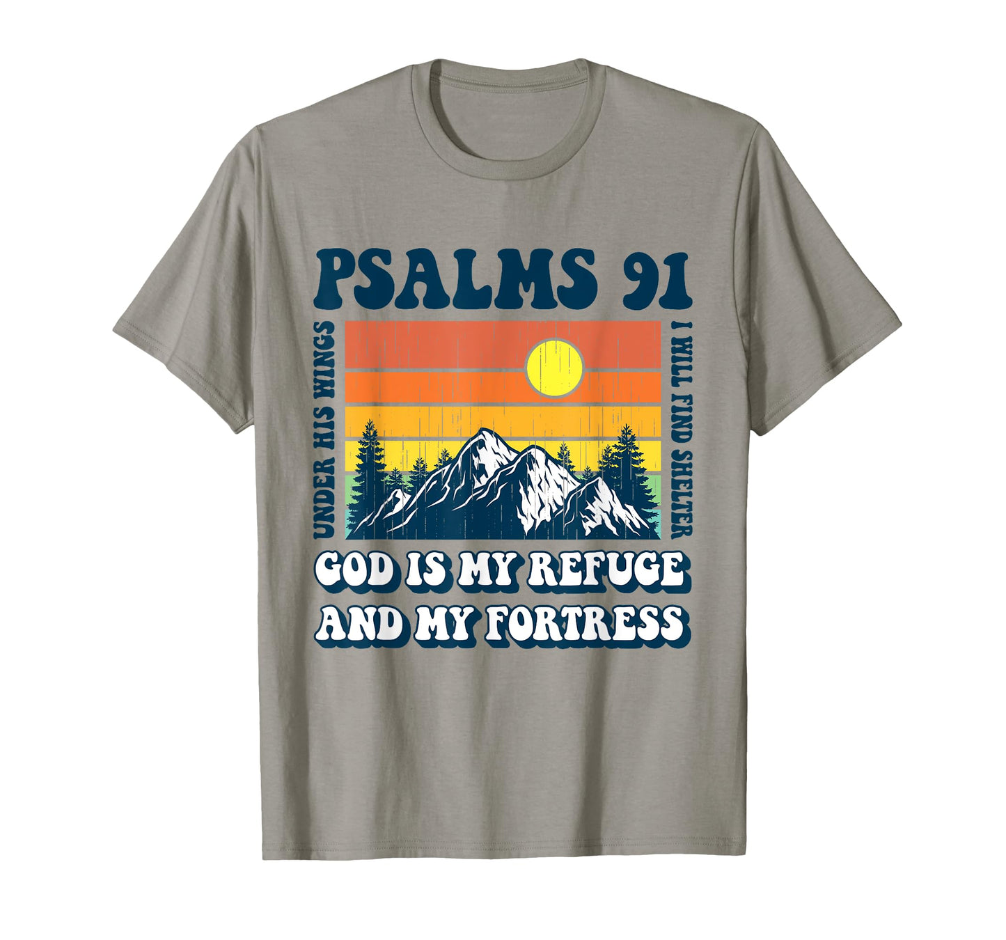 Christian Bible Verse Psalms 91 Religious God Is My Refuge T-Shirt
