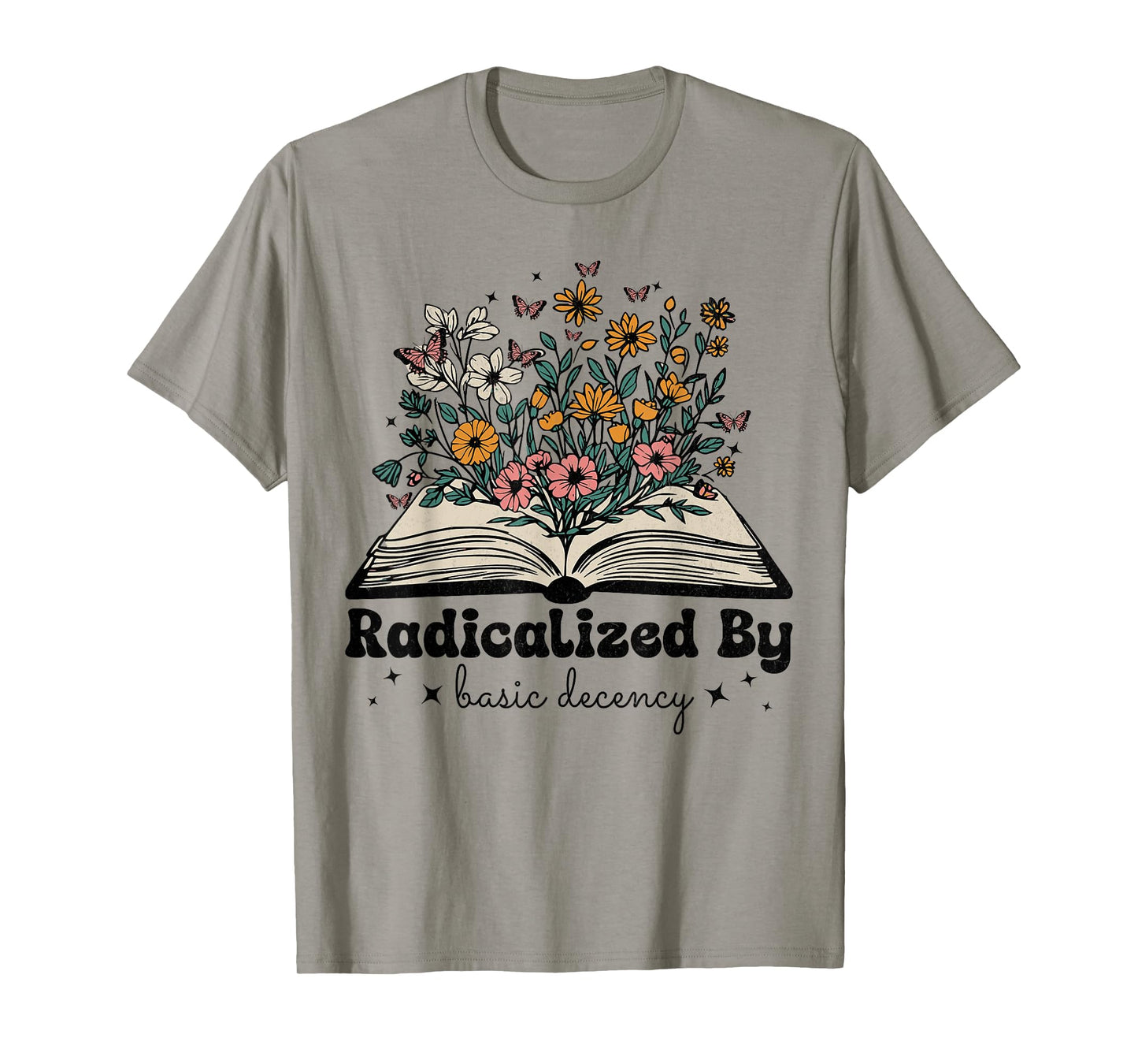 Funny Social Democracy Radicalized By Basic Decency T-Shirt