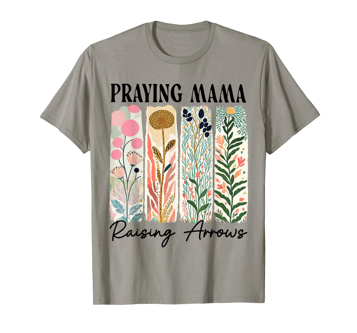 Praying Mama Raising Arrows Boho Floral Christian Mother Day T-Shirt