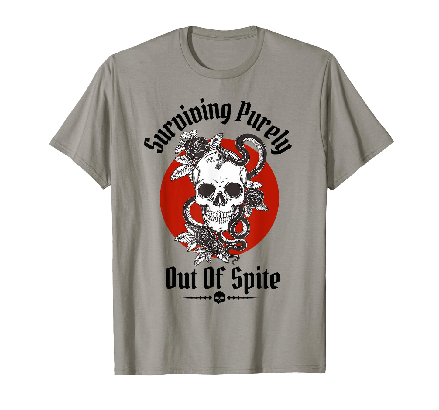 Skeleton Surviving Purely Out of Spite - Alive Out of Spite T-Shirt