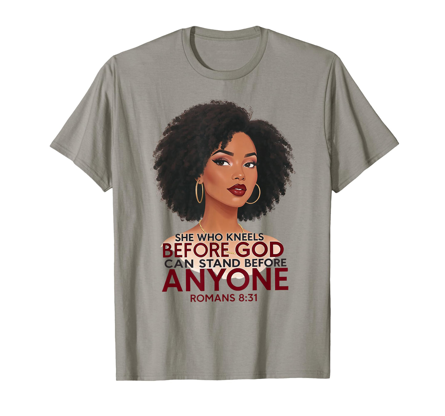 She Who Kneels Black Woman Afro Romans 8:31 Christian T-Shirt