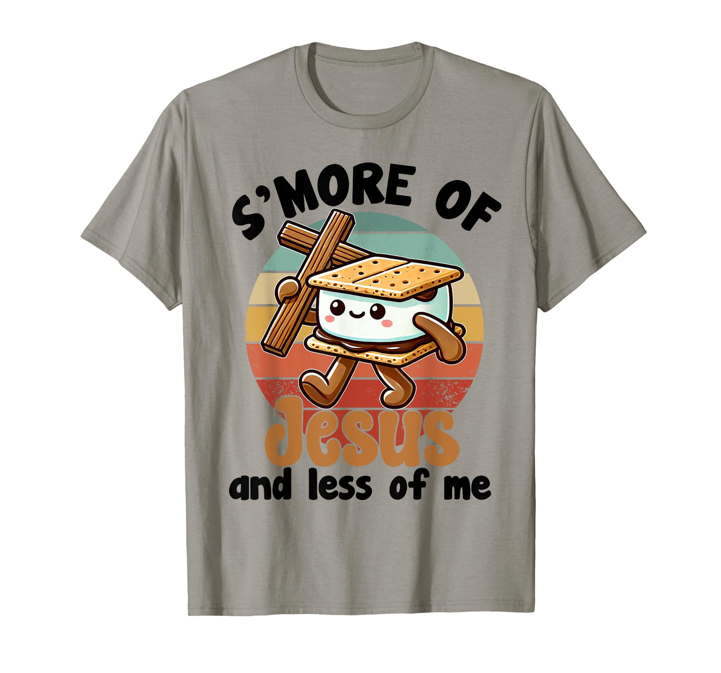 S'more of Jesus and Less of Me Funny Christian T-Shirt
