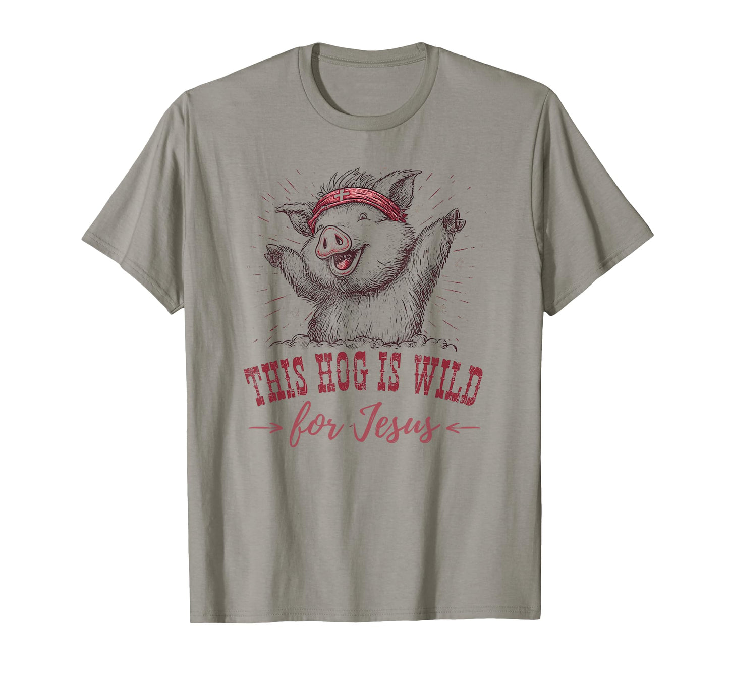 This Hog Is Wild for Jesus Wear for Christian Women T-Shirt