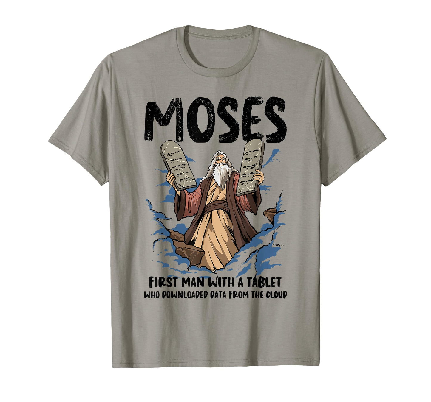 Funny Moses Shirt Christian Humor Bible Gospel Data Cloud T-Shirt