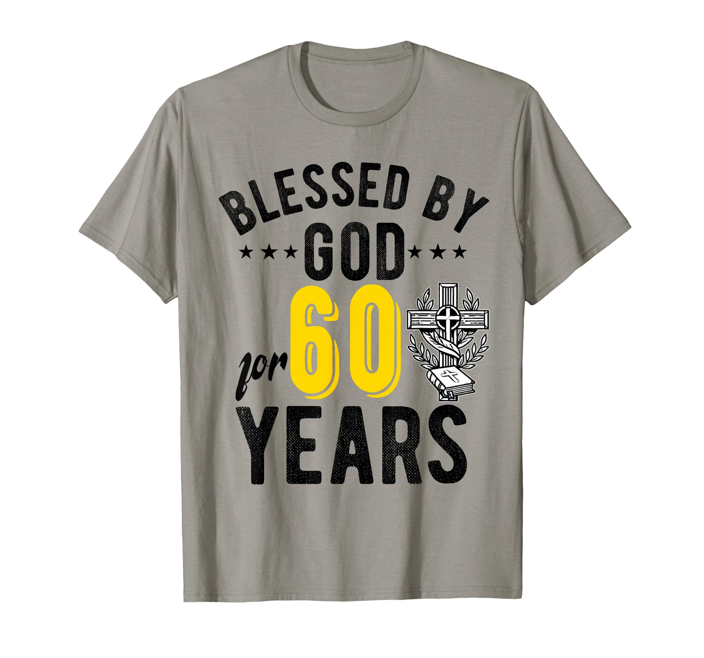 Blessed By God For 60 Years Sixtieth Birthday 60th Birthday T-Shirt