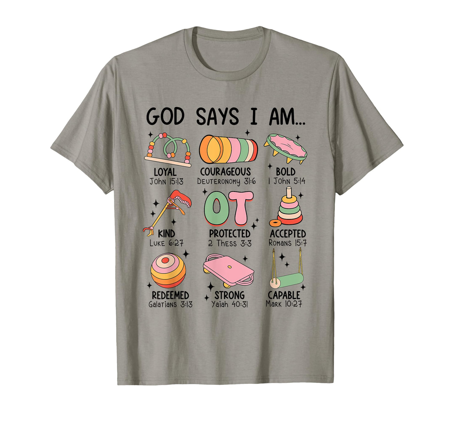 God Says I Am OT Occupational Therapy Christian Bible Verse T-Shirt
