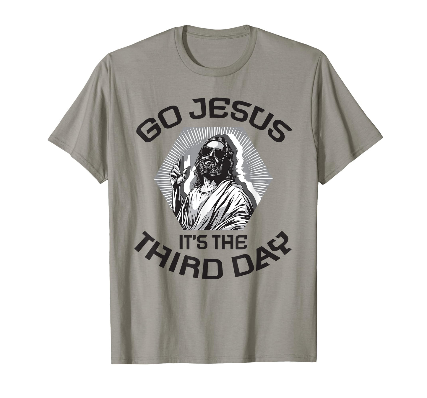 Go Jesus It's The Third Day Easter Day Faith Risen T-Shirt