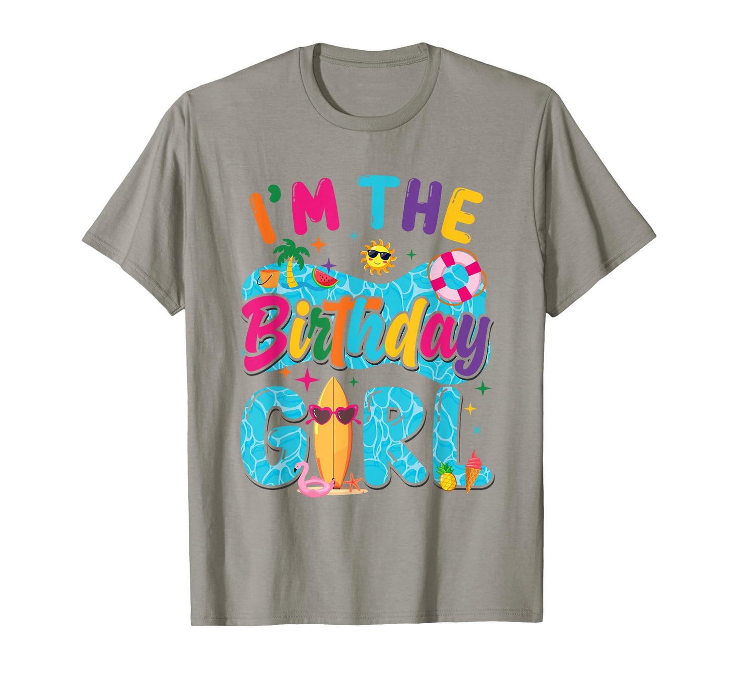 I'm The Birthday Girl Pool Party Beach Family Matching T-Shirt