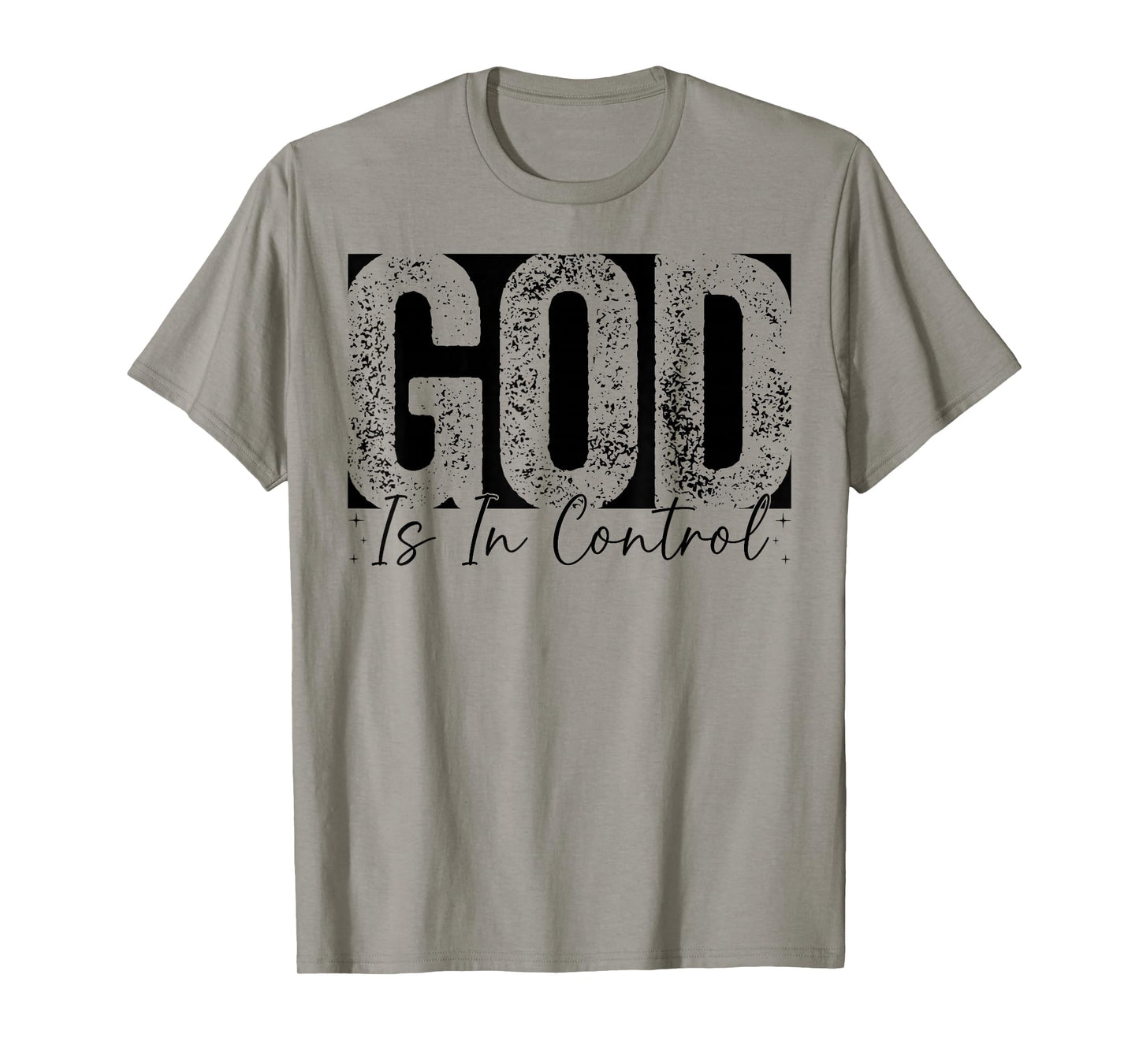 God Is In Control Christian Faith Inspirational Family T-Shirt
