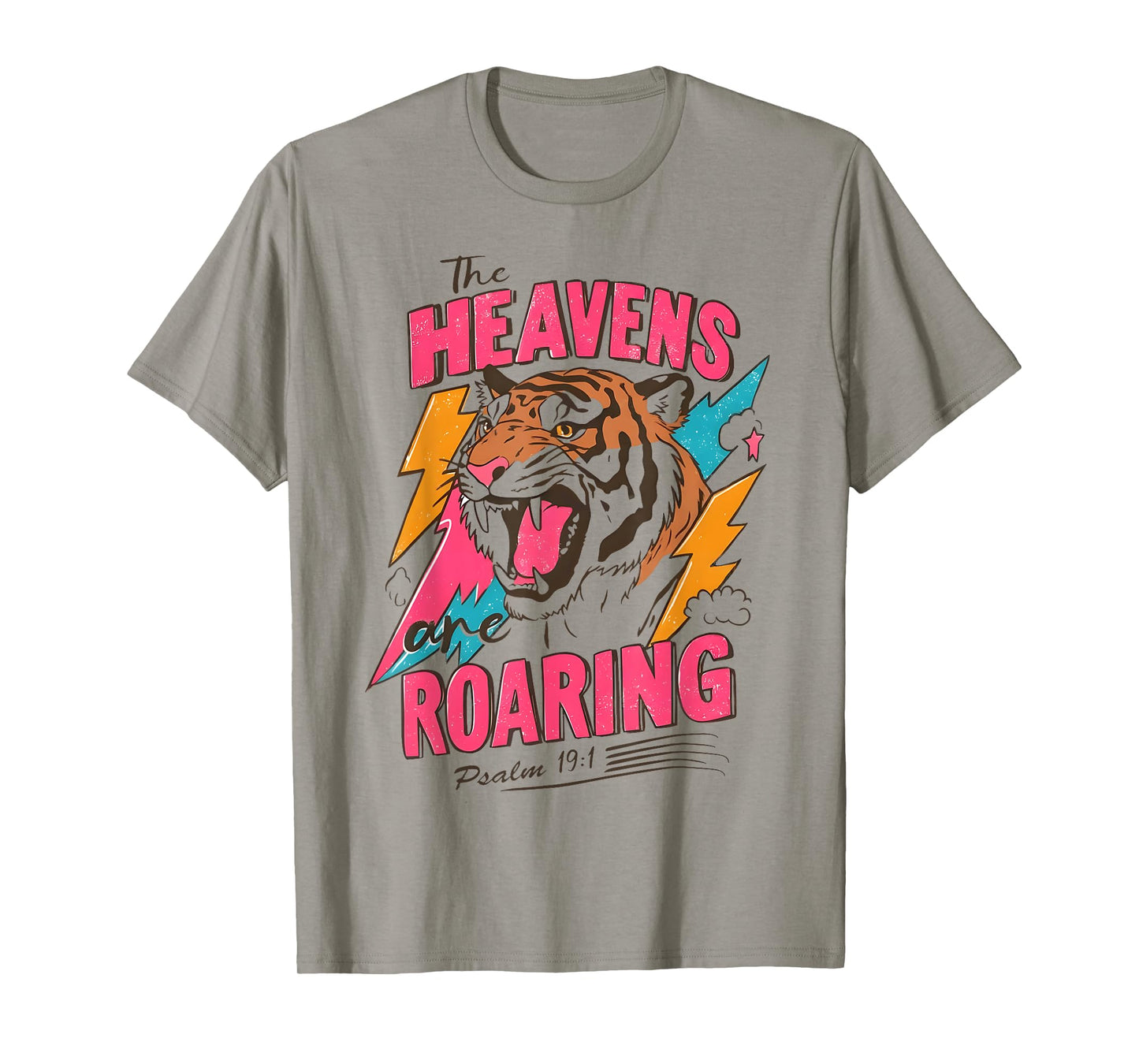 The Heavens are Roaring Psalm 19:1 Bible Verse Women Faith T-Shirt