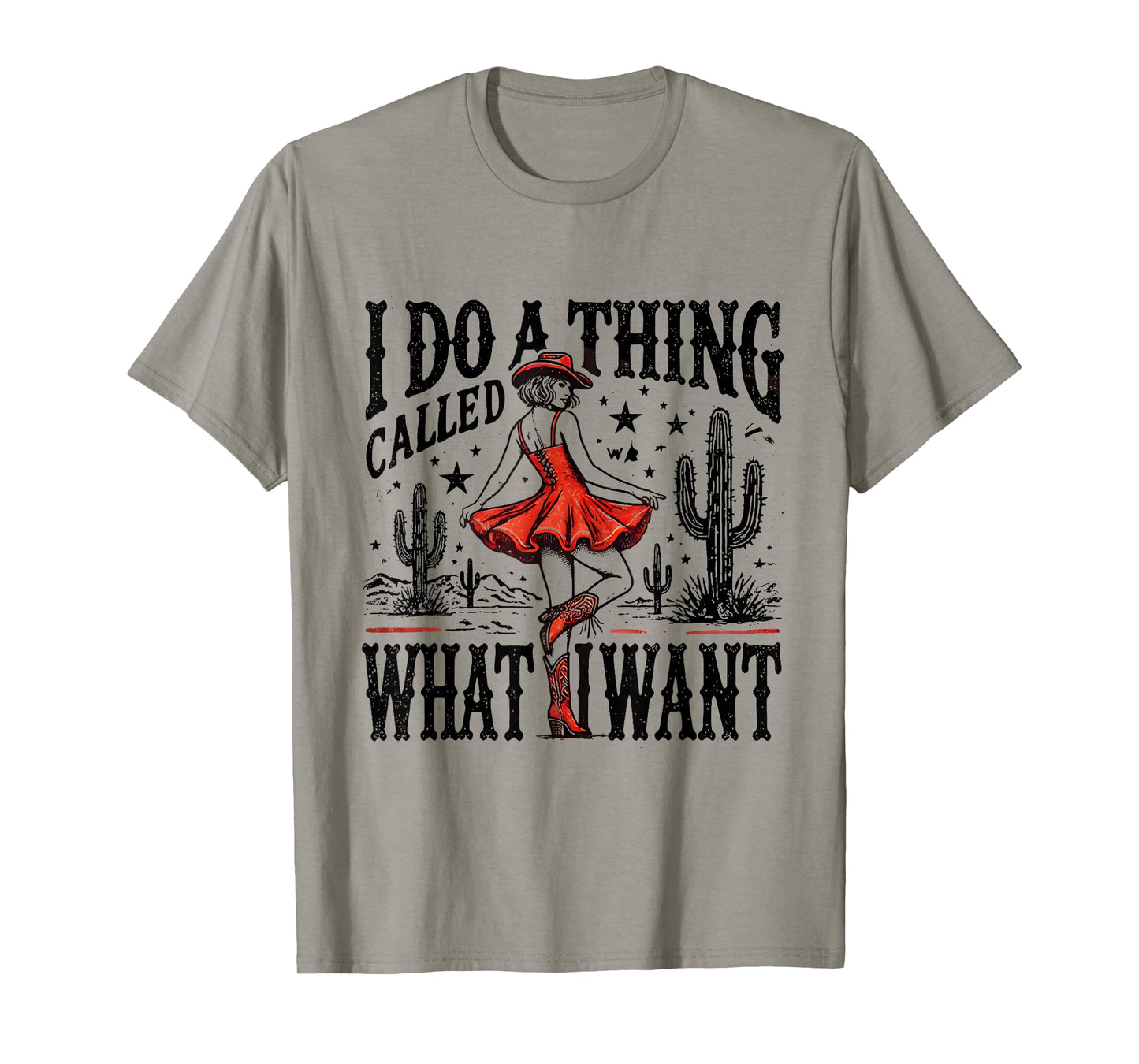 I Do A Thing Called What I Want Retro Western Cowgirl Cowboy T-Shirt