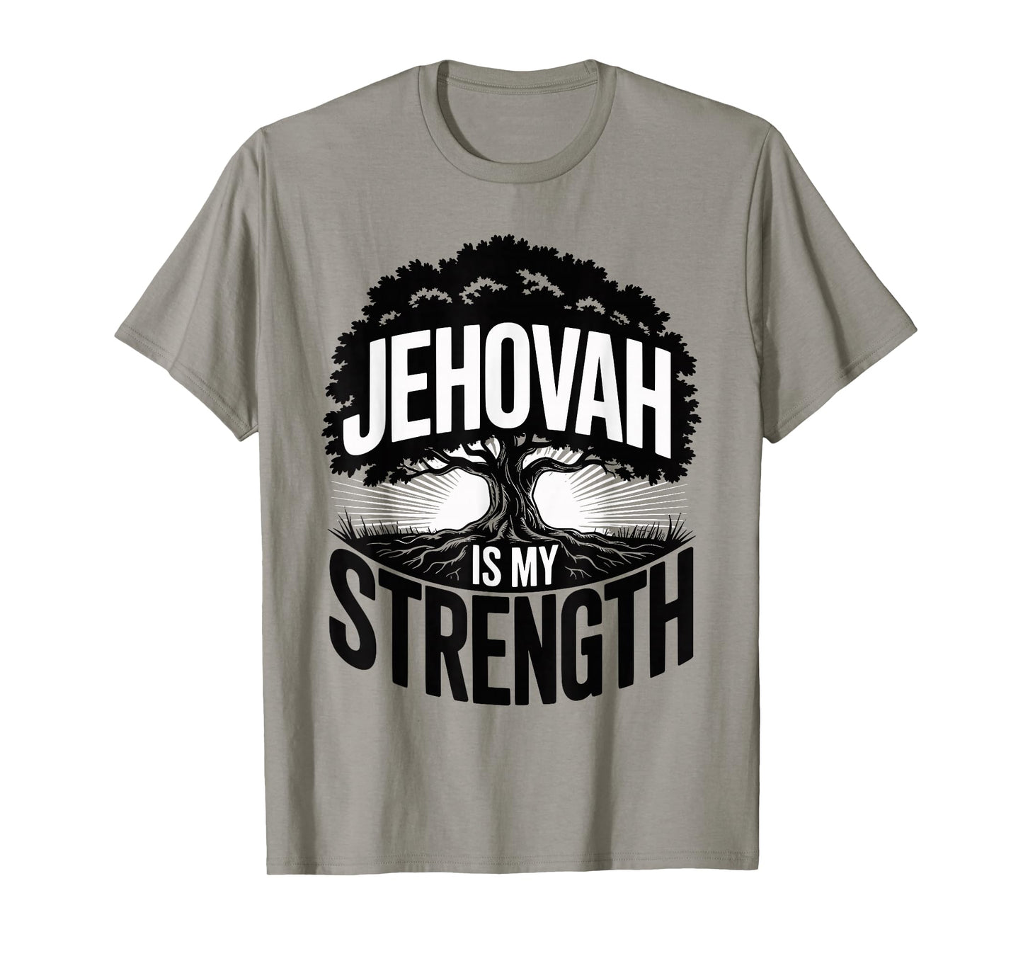 Jehovah is My Strength Christian Faith Hope T-Shirt