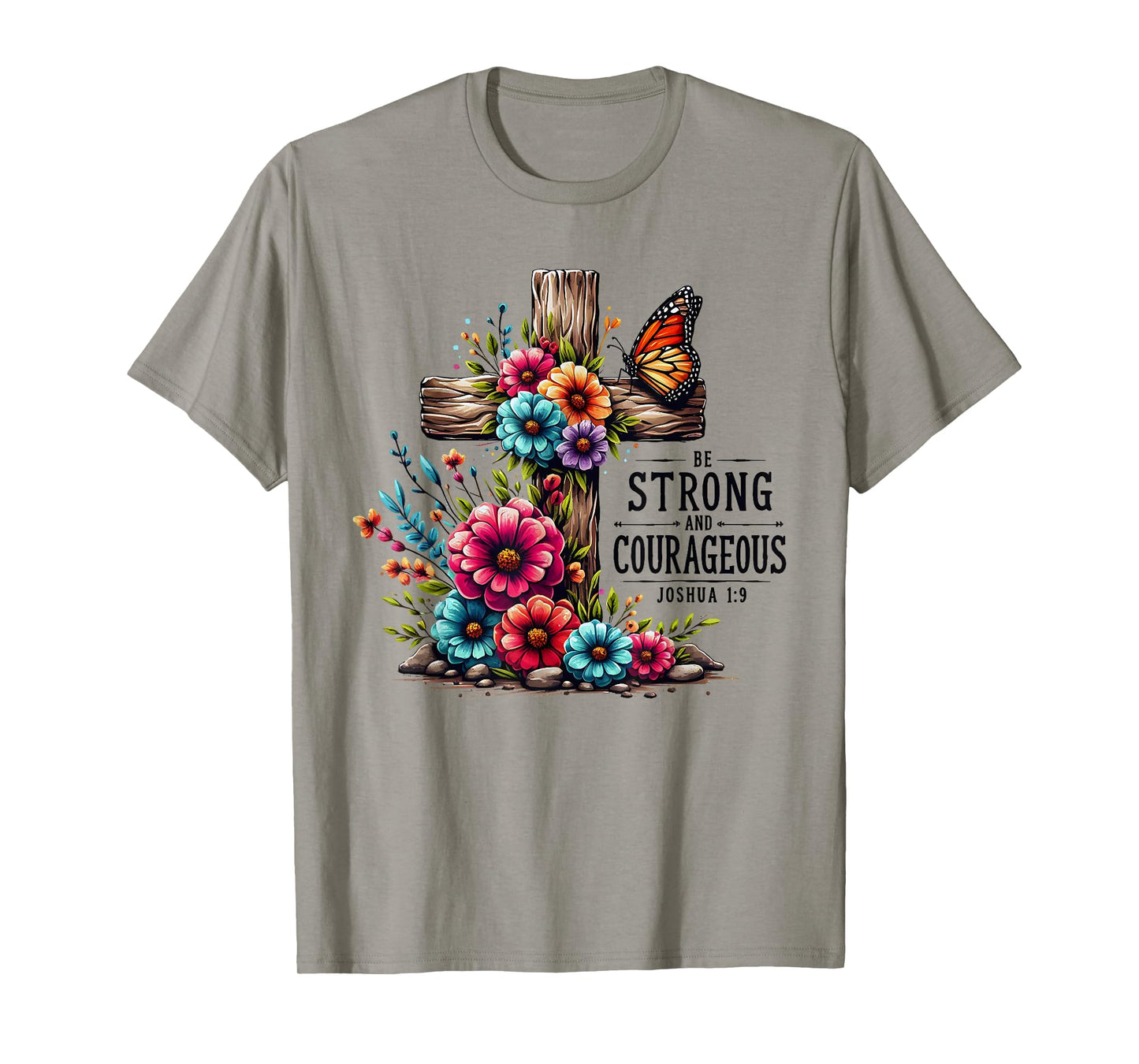 Be Strong Bible Verse Faith In Jesus Christian T-Shirt