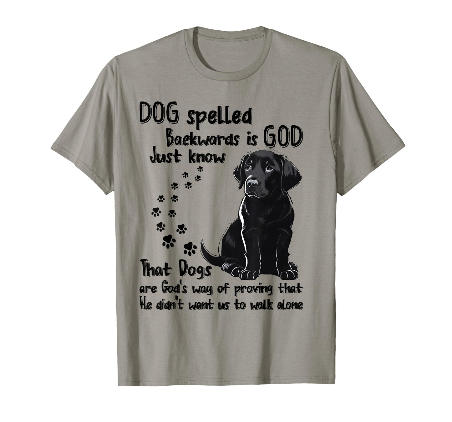 Dog Spelled Backwards Is God Just Know That Dogs Are God's T-Shirt