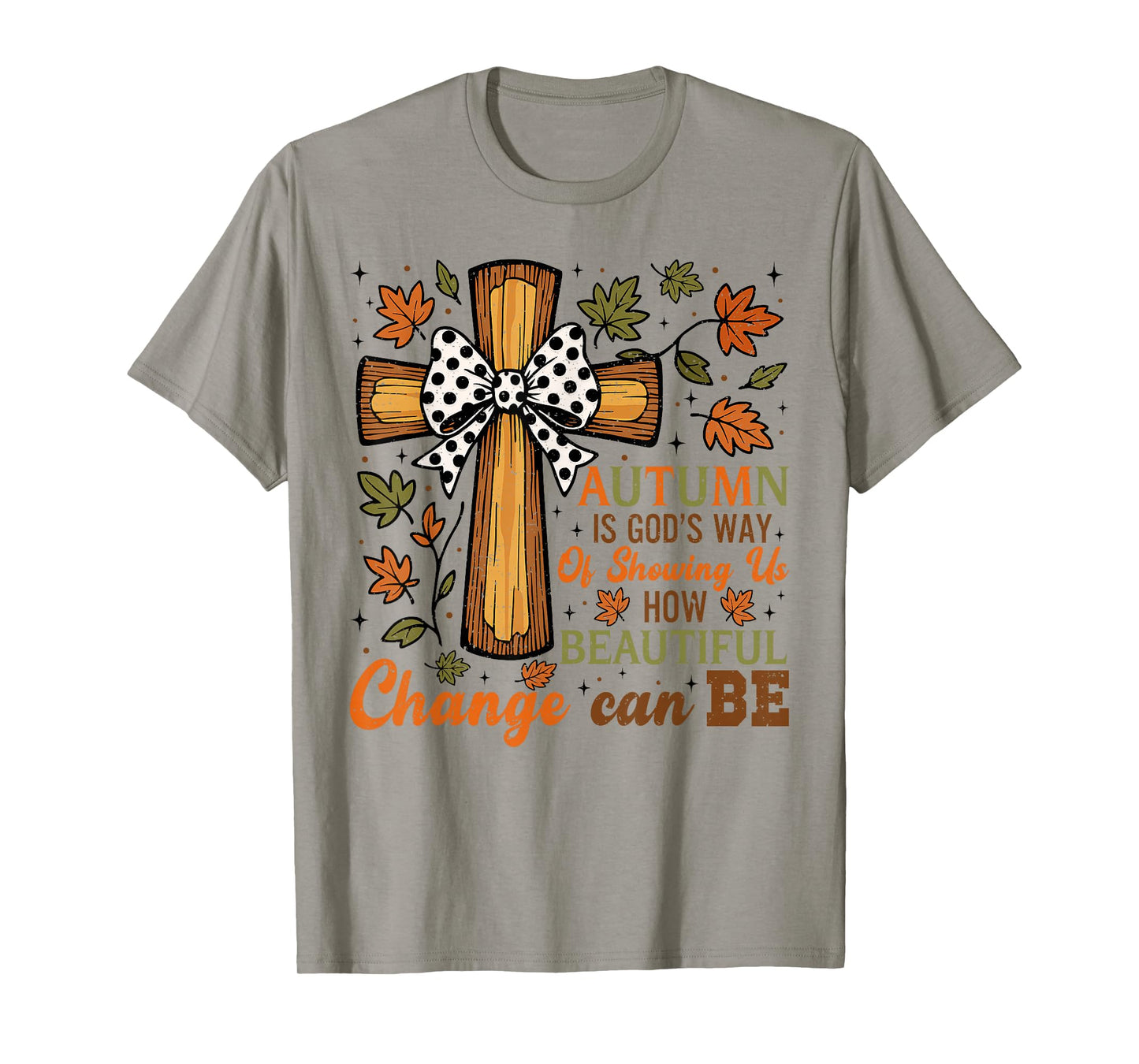 Autumn Is God's Way Inspirational Christian Fall Faith T-Shirt