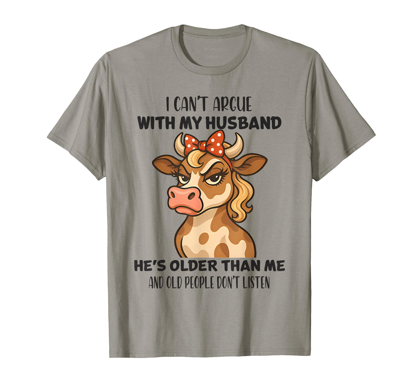 I Can't Argue With My Husband Funny Husband Wife Cow Lover T-Shirt