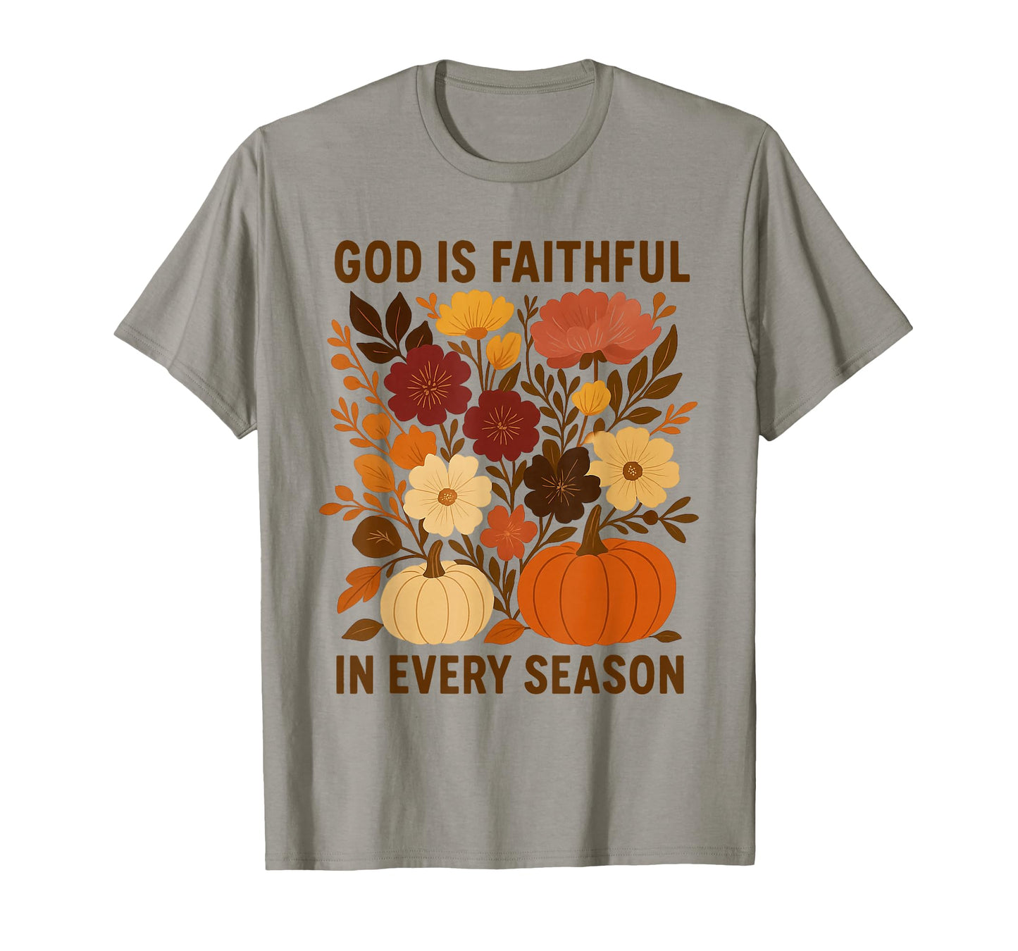 God is Faithful in Every Season, Floral Fall Autumn Pumpkin T-Shirt