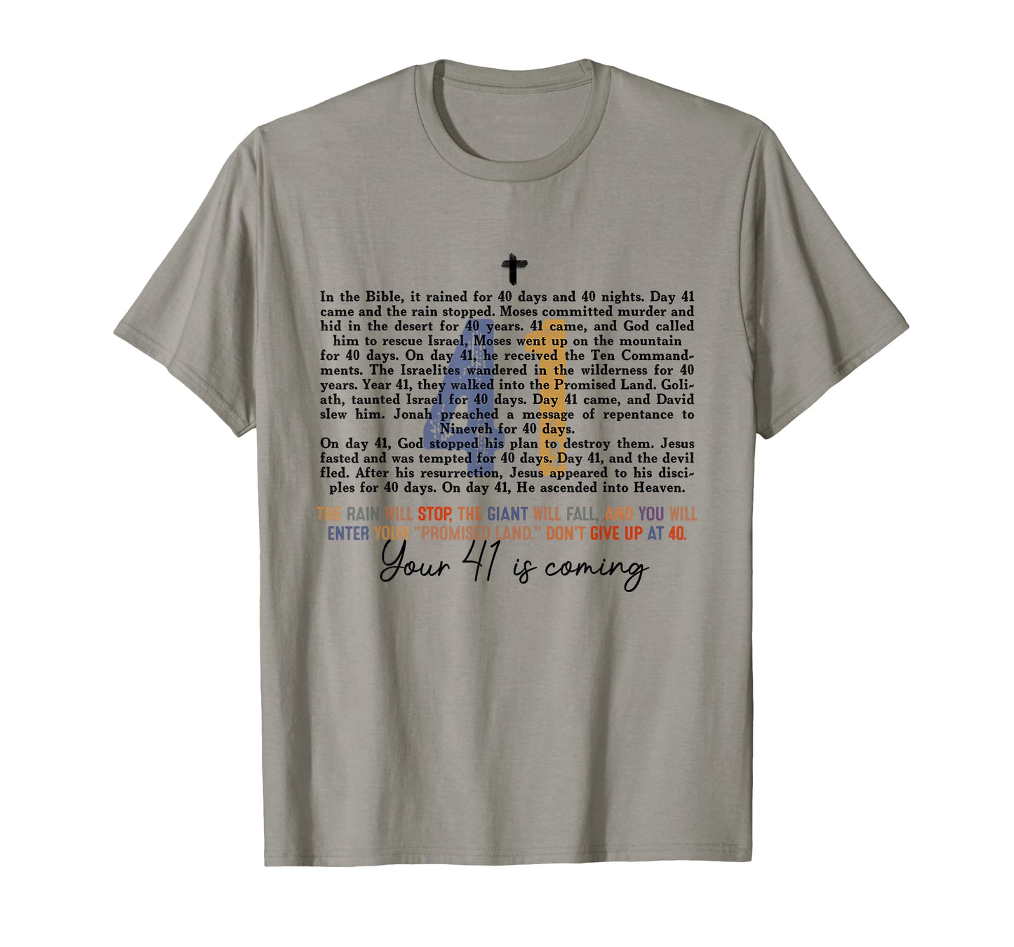 Your 41 Is Coming Religious Bible Verse Faith-Based Jesus T-Shirt
