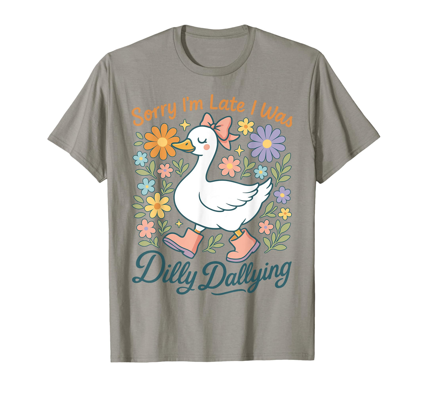 Sorry I'm Late I Was Dilly Dallying Boho Floral Goose T-Shirt