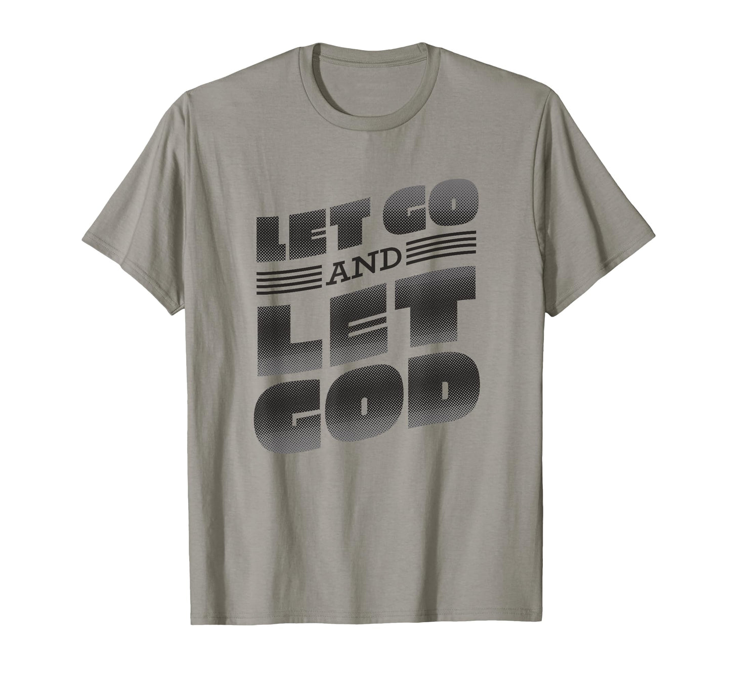 Let go and let God Lettering Christian saying T-Shirt